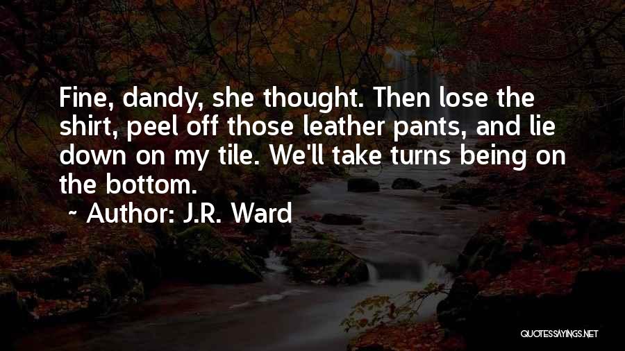 Dandy Quotes By J.R. Ward