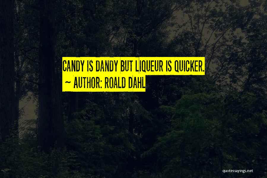 Dandy Quotes By Roald Dahl