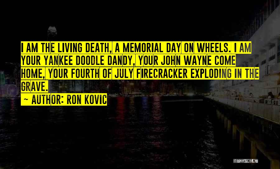 Dandy Quotes By Ron Kovic