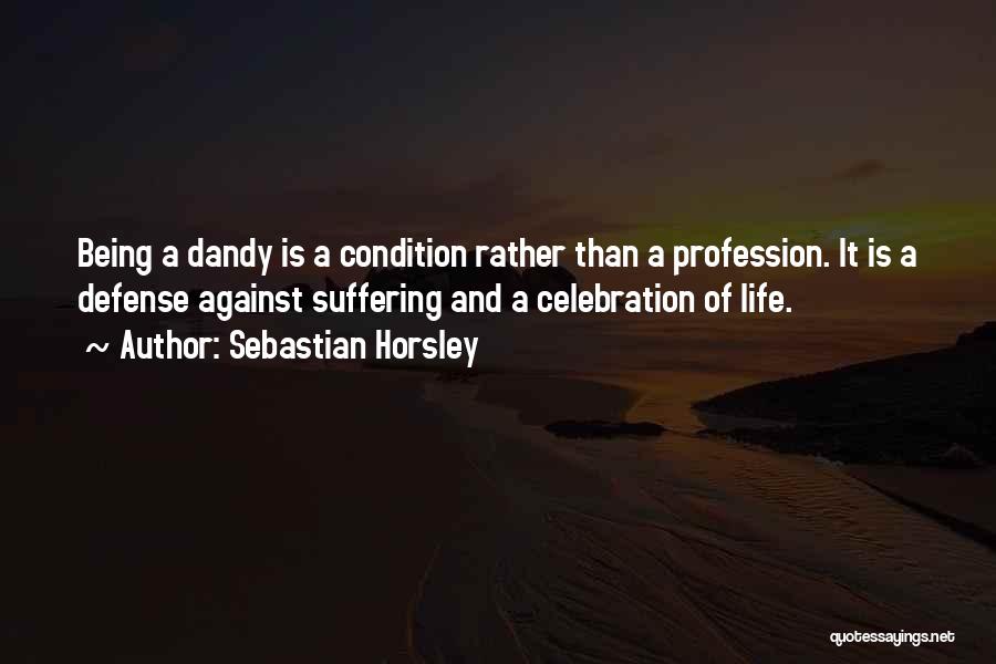 Dandy Quotes By Sebastian Horsley