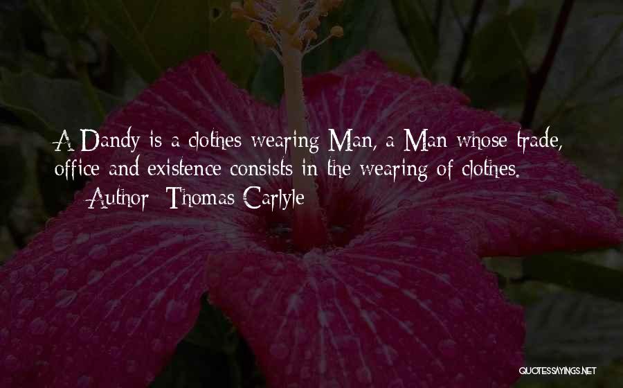 Dandy Quotes By Thomas Carlyle