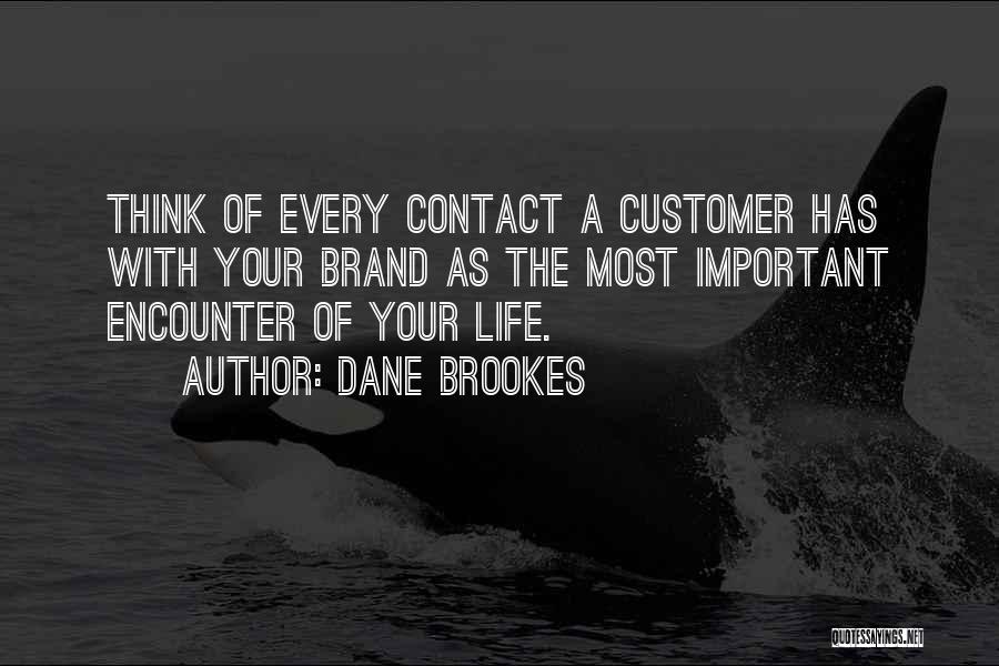 Dane Brookes Quotes 639217