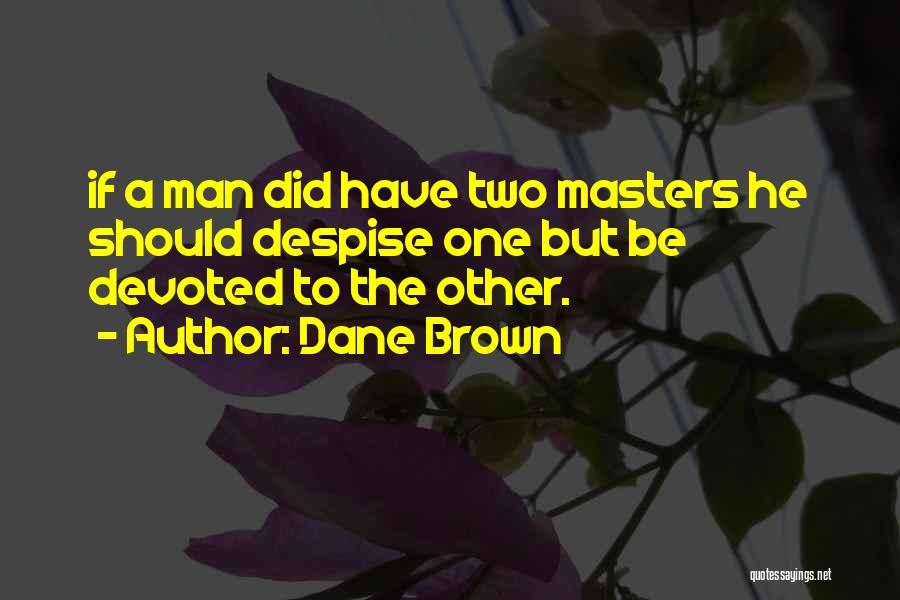 Dane Brown Quotes 95429