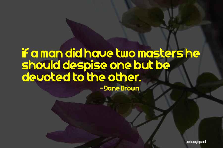 Dane Brown Quotes 95429