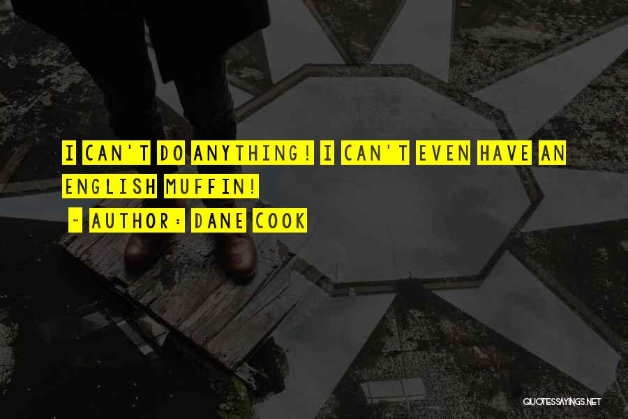 Dane Cook Quotes 1206482