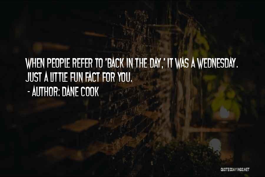 Dane Cook Quotes 1222919