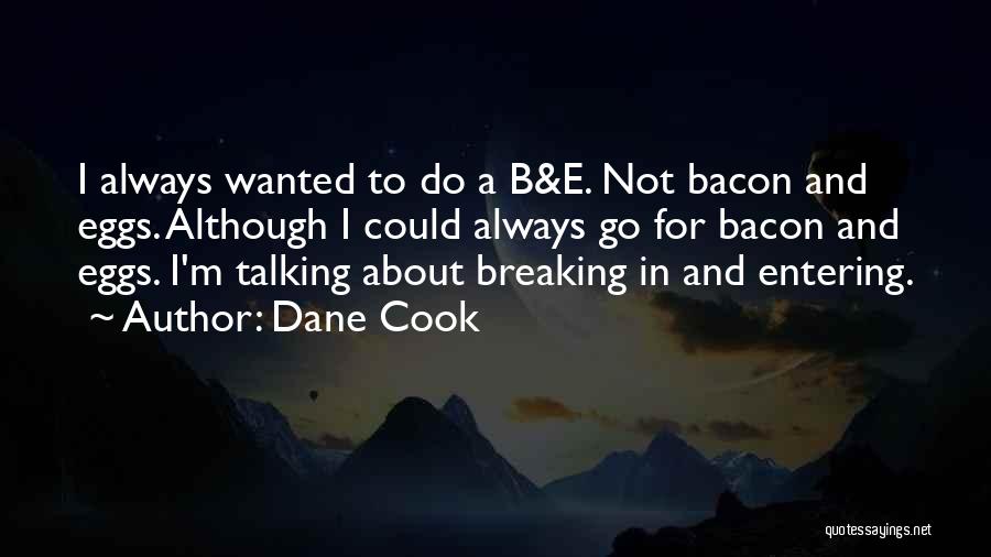 Dane Cook Quotes 1349045