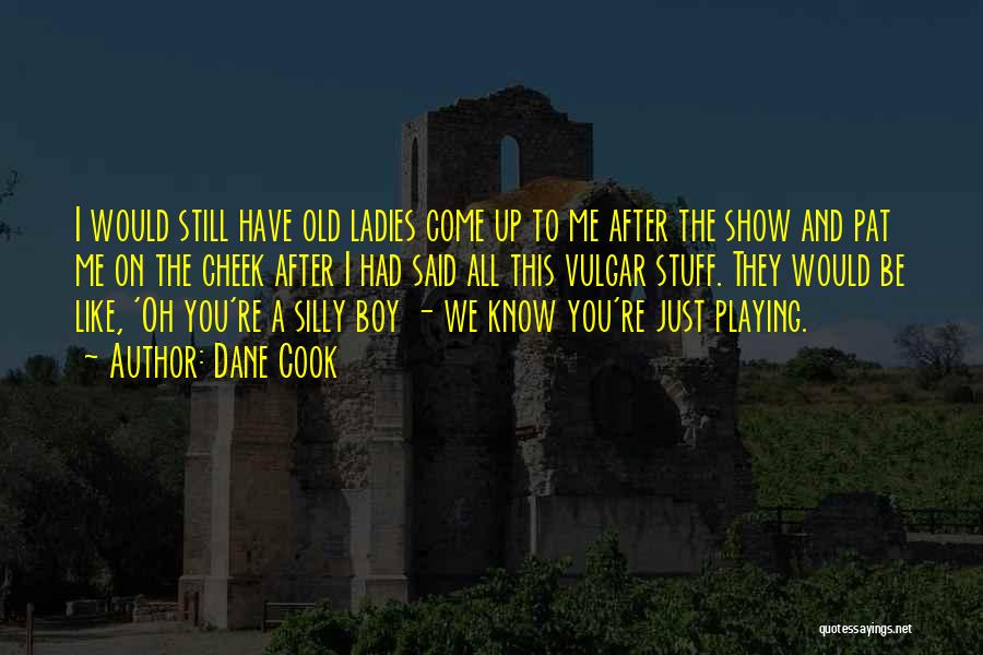 Dane Cook Quotes 1575432