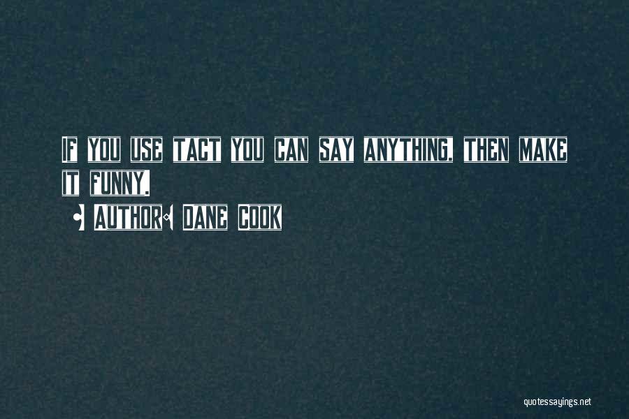 Dane Cook Quotes 1695191