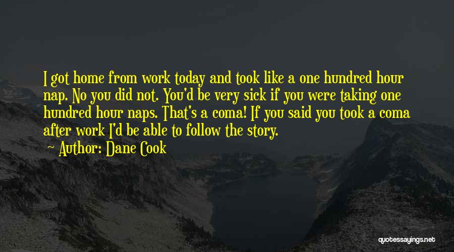 Dane Cook Quotes 331006
