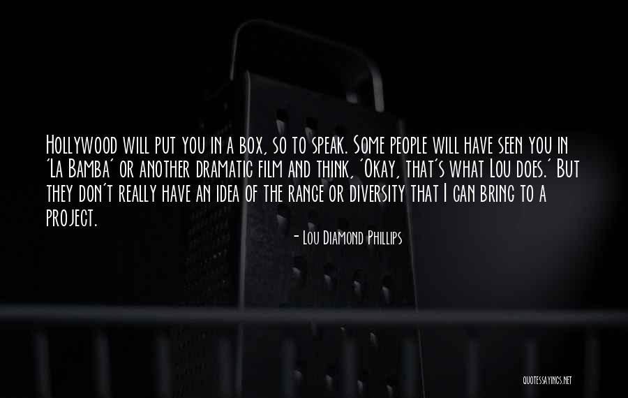 Dane Cook Rough Around The Edges Quotes By Lou Diamond Phillips Dane Cook Rough Around The Edges Quotes By Lou Diamond Phillips