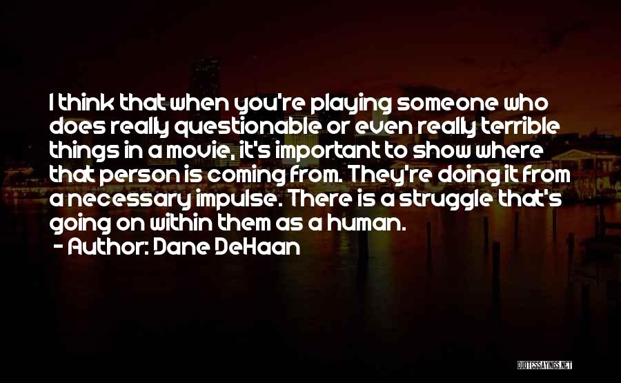 Dane DeHaan Quotes 187384