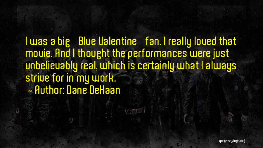 Dane DeHaan Quotes 2215649