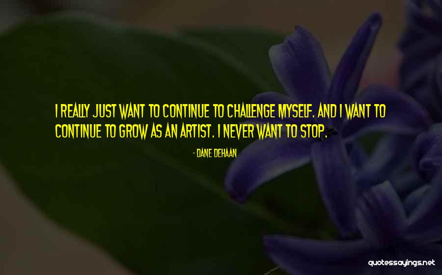 Dane DeHaan Quotes 905635 Dane DeHaan Quotes 905635