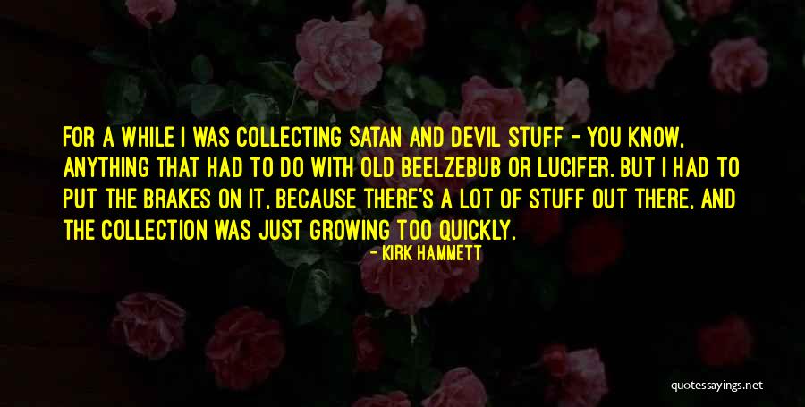 Daneca Quotes By Kirk Hammett Daneca Quotes By Kirk Hammett