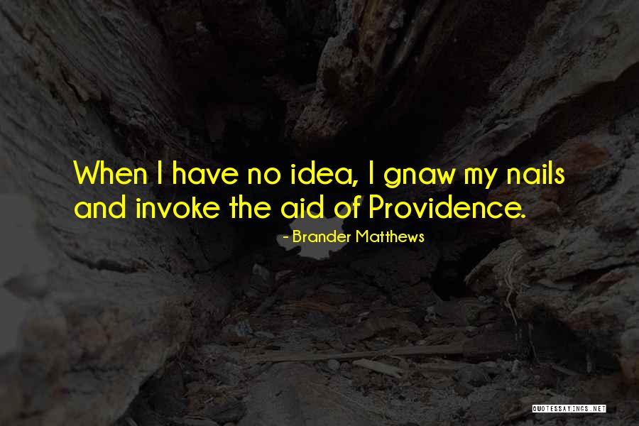 Daneida Polanco Quotes By Brander Matthews Daneida Polanco Quotes By Brander Matthews