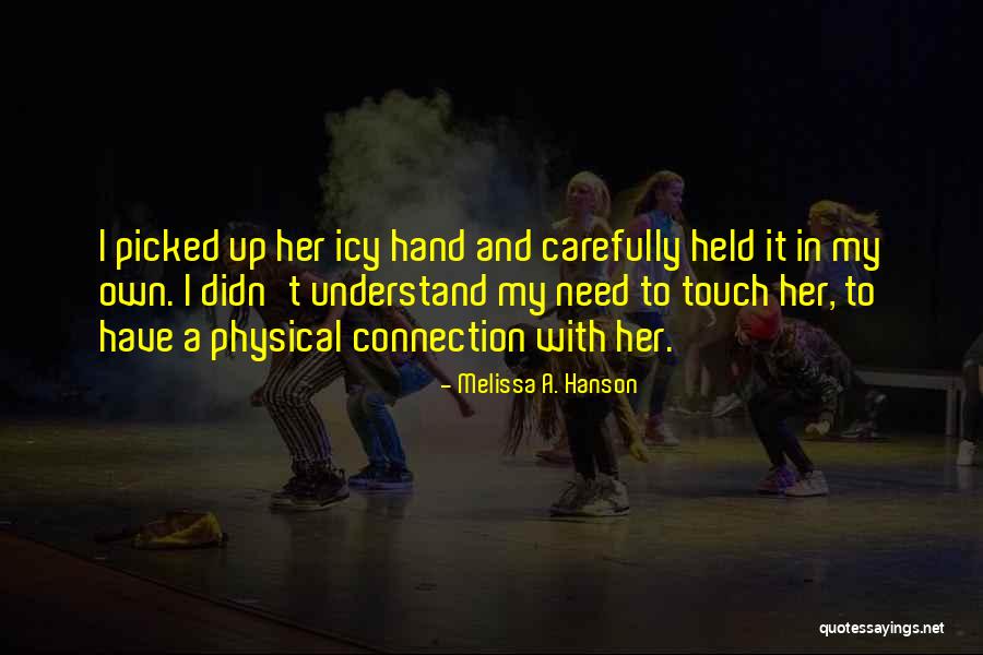 Danelsogno Quotes By Melissa A. Hanson Danelsogno Quotes By Melissa A. Hanson