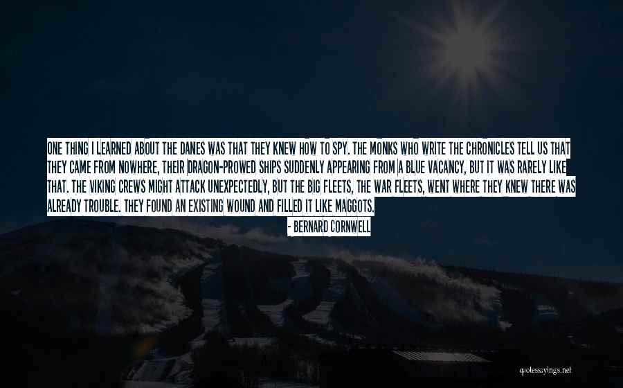 Danes Quotes By Bernard Cornwell Danes Quotes By Bernard Cornwell