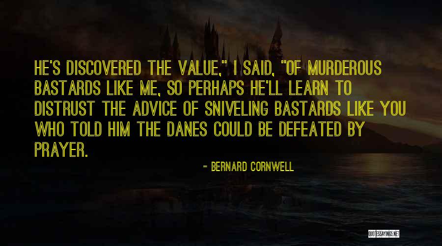 Danes Quotes By Bernard Cornwell Danes Quotes By Bernard Cornwell