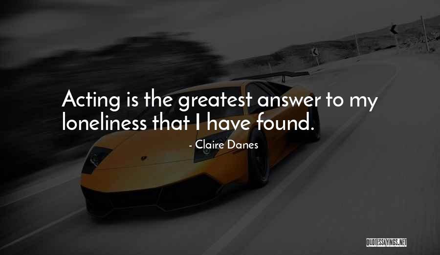 Danes Quotes By Claire Danes Danes Quotes By Claire Danes