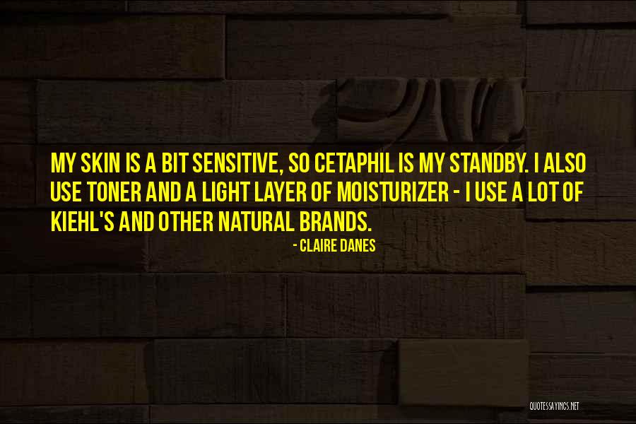 Danes Quotes By Claire Danes Danes Quotes By Claire Danes