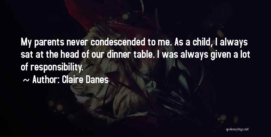 Danes Quotes By Claire Danes