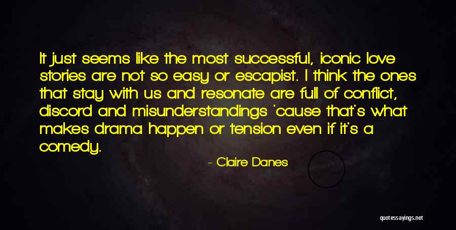 Danes Quotes By Claire Danes Danes Quotes By Claire Danes
