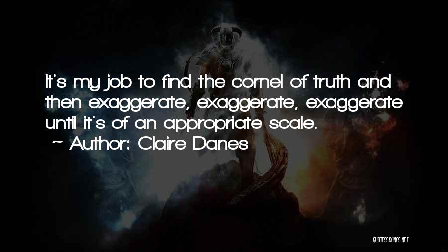 Danes Quotes By Claire Danes