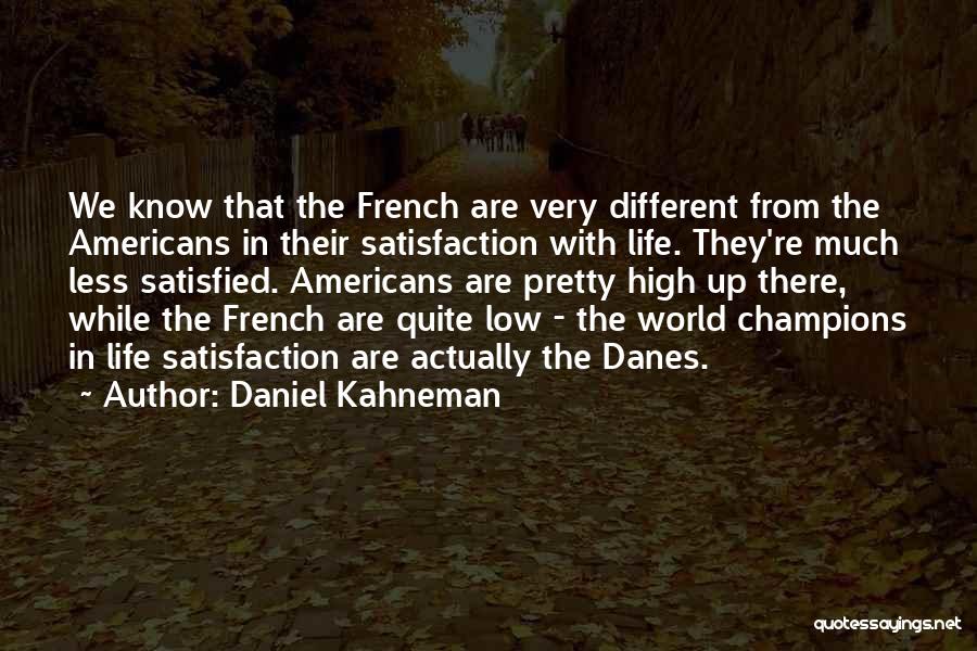Danes Quotes By Daniel Kahneman