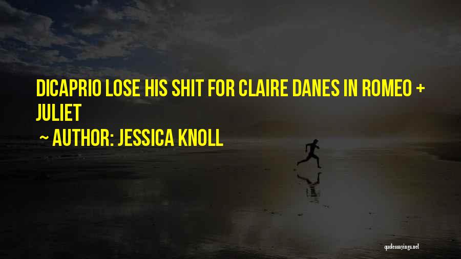 Danes Quotes By Jessica Knoll