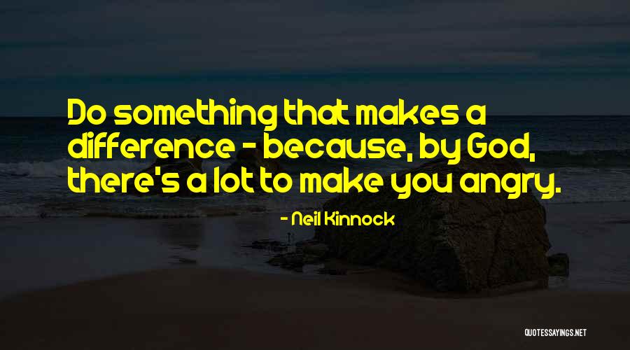 Danesboro Quotes By Neil Kinnock Danesboro Quotes By Neil Kinnock