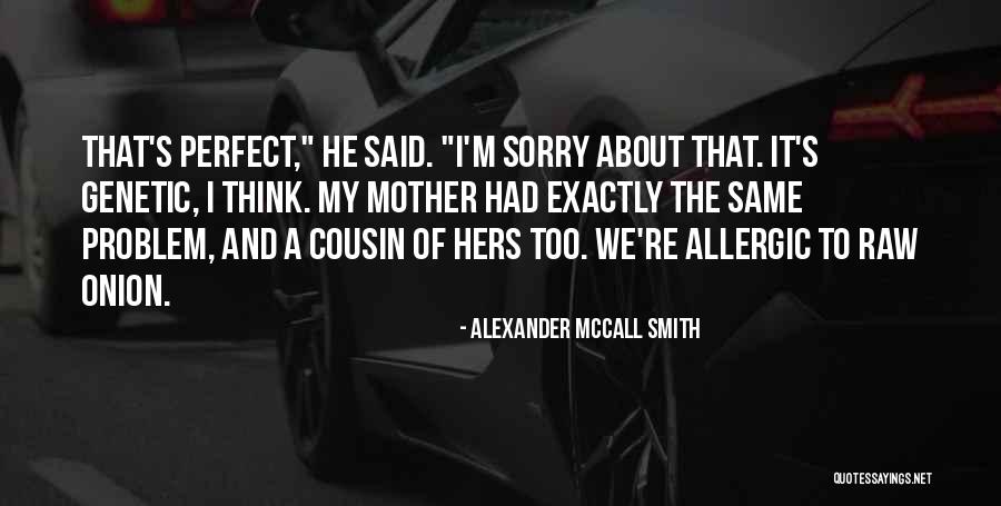 Danesh Razvi Quotes By Alexander McCall Smith Danesh Razvi Quotes By Alexander McCall Smith