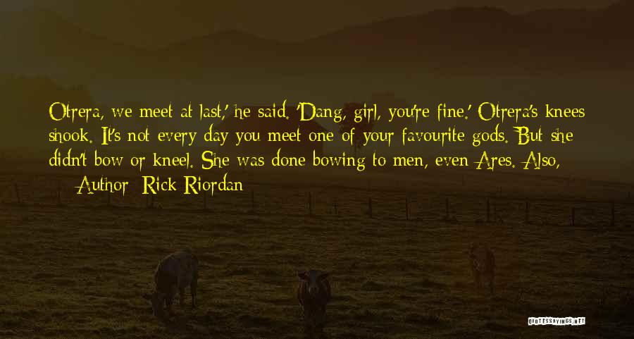 Dang Girl Quotes By Rick Riordan