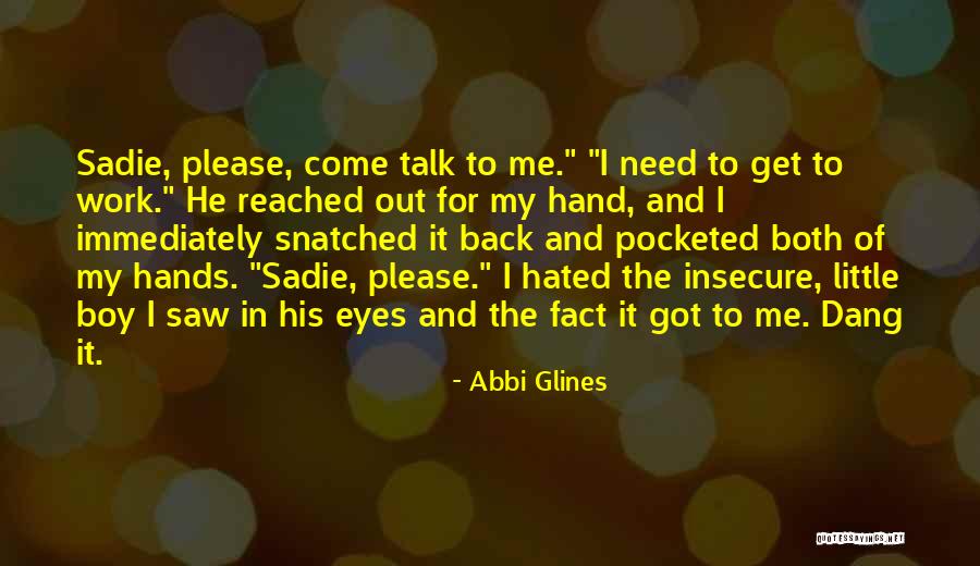 Dang Quotes By Abbi Glines Dang Quotes By Abbi Glines