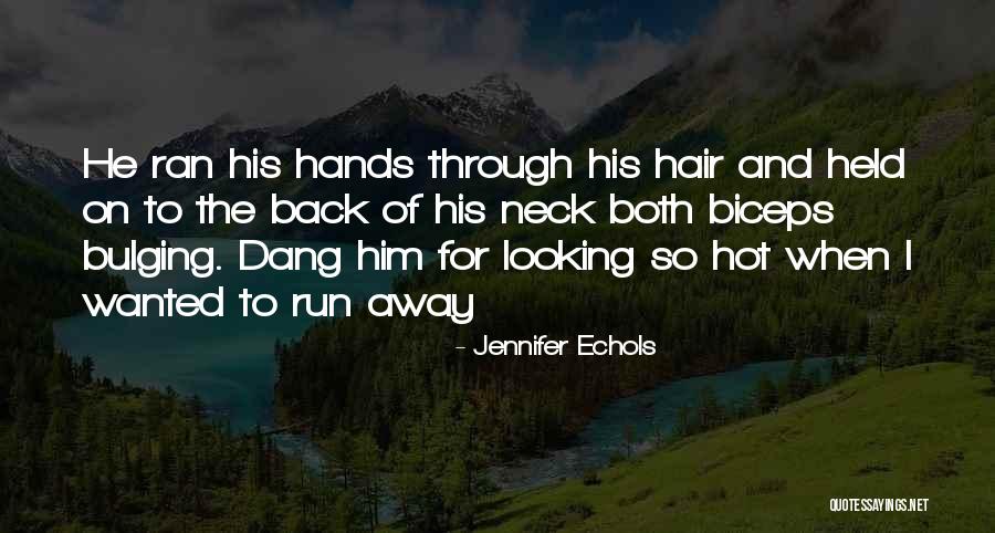 Dang Quotes By Jennifer Echols Dang Quotes By Jennifer Echols