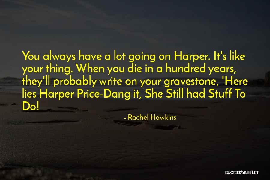 Dang Quotes By Rachel Hawkins Dang Quotes By Rachel Hawkins