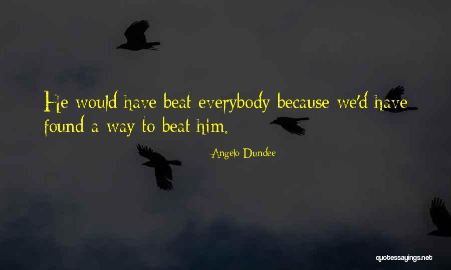 D'angelo Quotes By Angelo Dundee D'angelo Quotes By Angelo Dundee