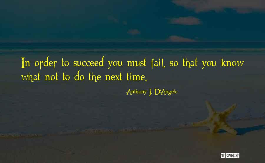 D'angelo Quotes By Anthony J. D'Angelo D'angelo Quotes By Anthony J. D'Angelo