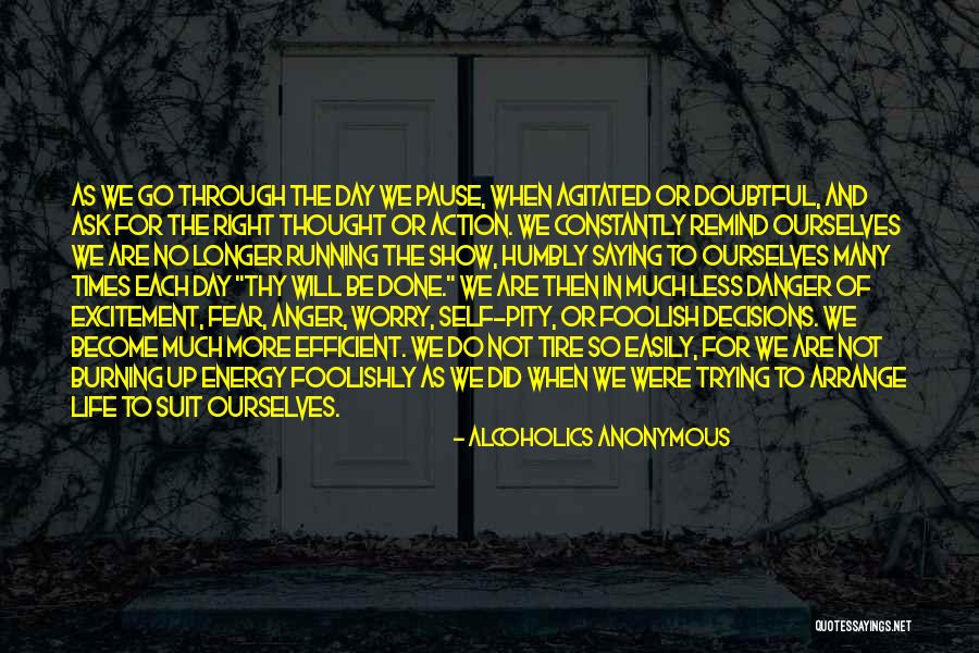 Danger And Fear Quotes By Alcoholics Anonymous Danger And Fear Quotes By Alcoholics Anonymous