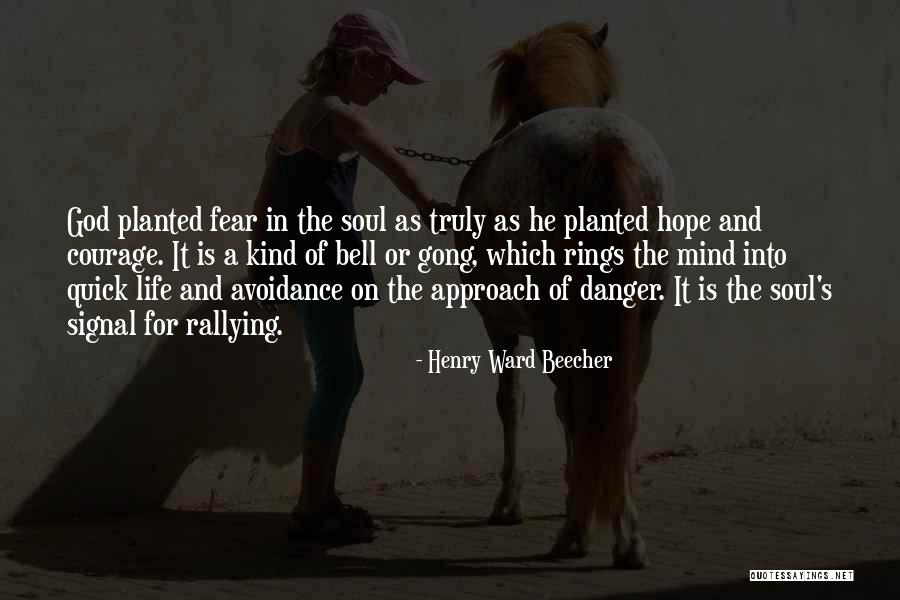Danger And Fear Quotes By Henry Ward Beecher Danger And Fear Quotes By Henry Ward Beecher