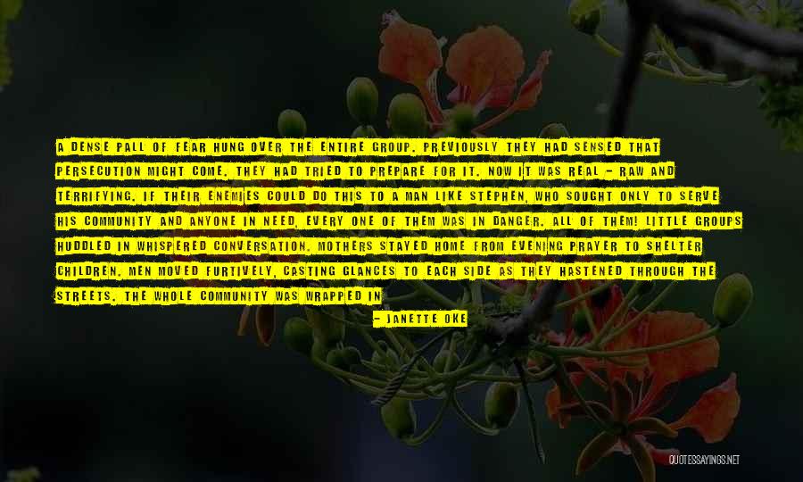 Danger And Fear Quotes By Janette Oke Danger And Fear Quotes By Janette Oke
