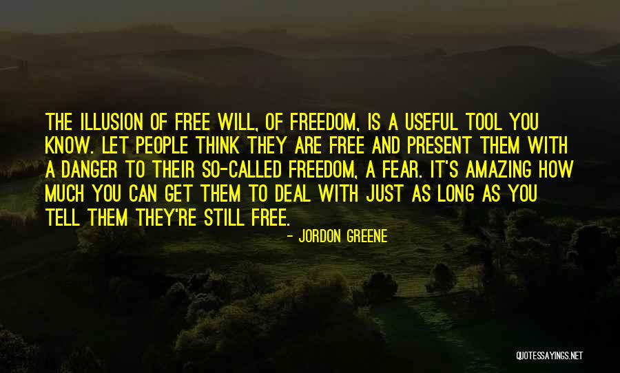 Danger And Fear Quotes By Jordon Greene Danger And Fear Quotes By Jordon Greene