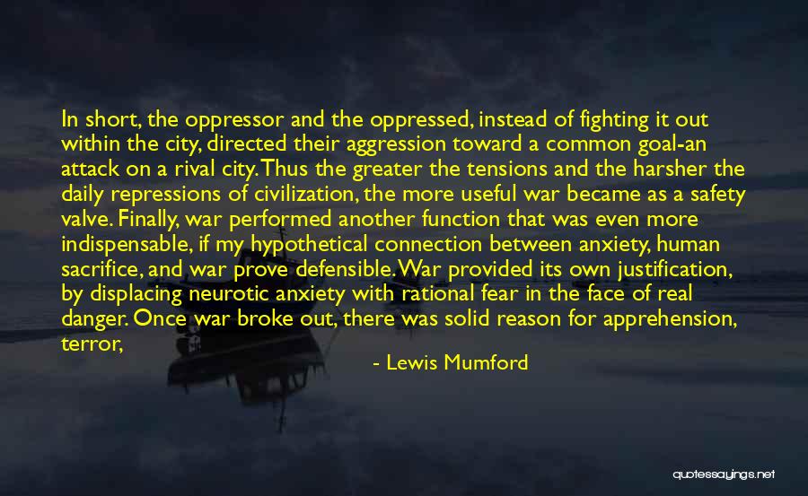Danger And Fear Quotes By Lewis Mumford Danger And Fear Quotes By Lewis Mumford
