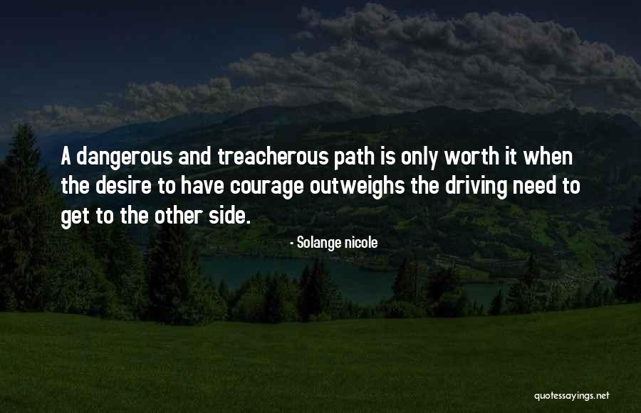 Danger And Fear Quotes By Solange Nicole Danger And Fear Quotes By Solange Nicole