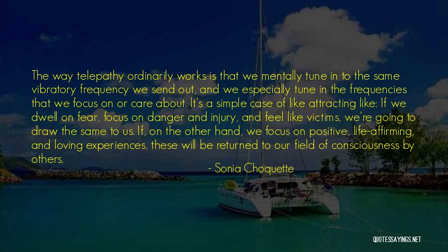 Danger And Fear Quotes By Sonia Choquette Danger And Fear Quotes By Sonia Choquette
