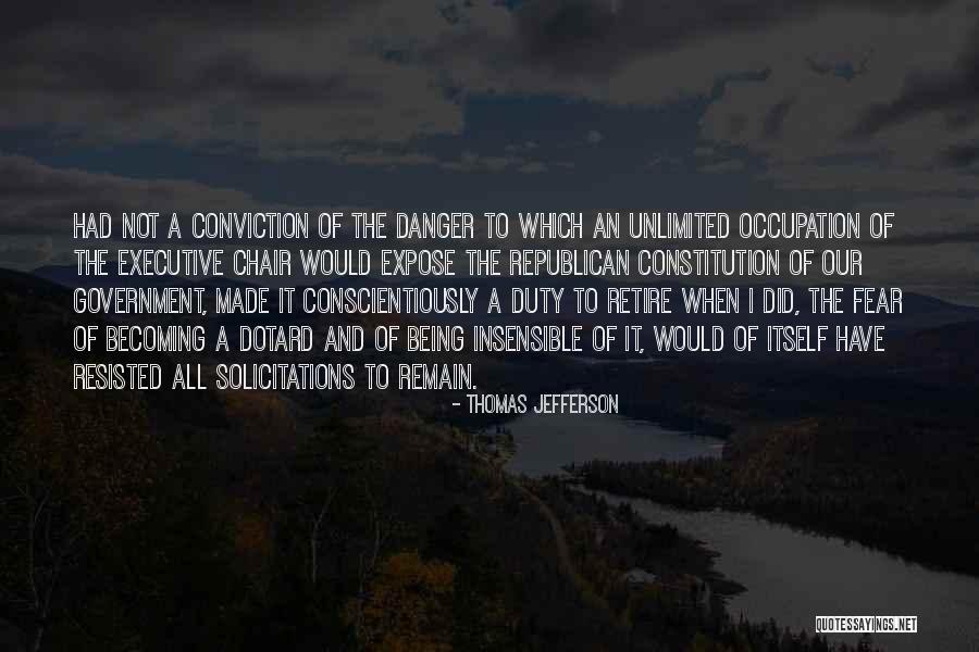 Danger And Fear Quotes By Thomas Jefferson Danger And Fear Quotes By Thomas Jefferson