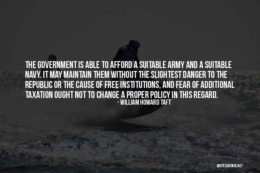 Danger And Fear Quotes By William Howard Taft Danger And Fear Quotes By William Howard Taft