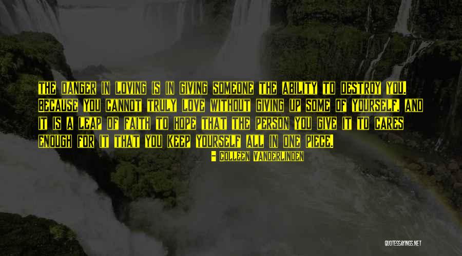 Danger In Love Quotes By Colleen Vanderlinden Danger In Love Quotes By Colleen Vanderlinden