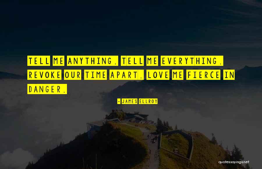 Danger In Love Quotes By James Ellroy Danger In Love Quotes By James Ellroy