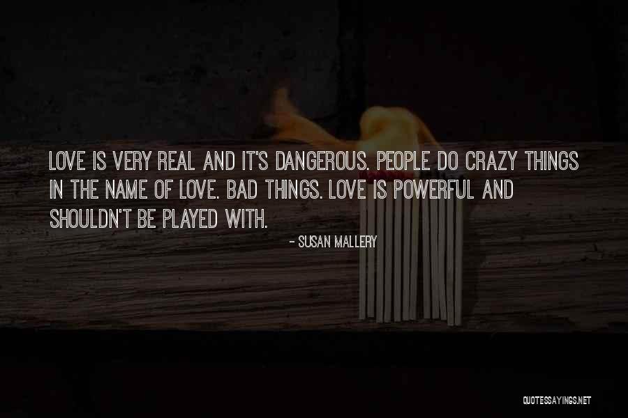 Danger In Love Quotes By Susan Mallery Danger In Love Quotes By Susan Mallery